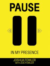 Get Pause In My Presence by Joshua Fowler
