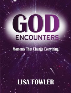 Get God Encounters by Lisa Fowler